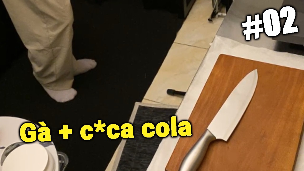 【Oil Up】Tôi thử nấu gà với côca | #02