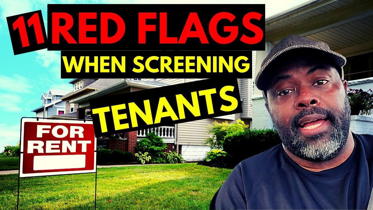 11 RED FLAGS For Landlords To Notice When Screening Tenants