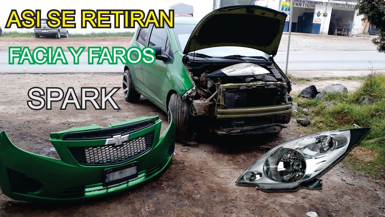 COMO QUITAR FAROS Y FACIA DE CHEVROLET SPARK, MUY FACIL!!!