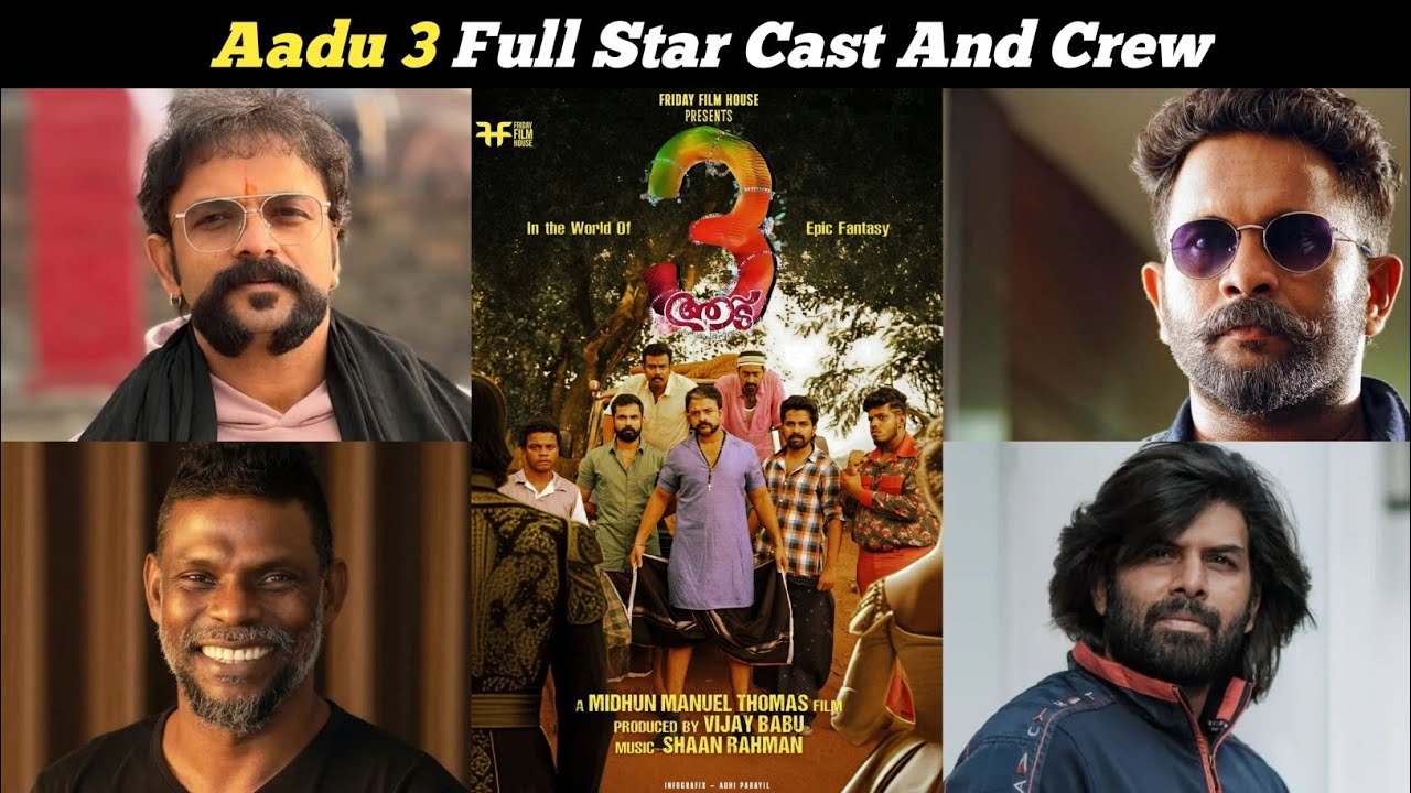 Aadu 3 Movie Full Star Cast And Crew
