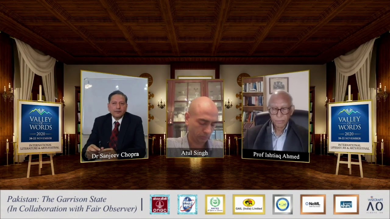 Pakistan - The Garrison State: Ishtiaq Ahmed and Atul Singh with Dr Sanjeev Chopra