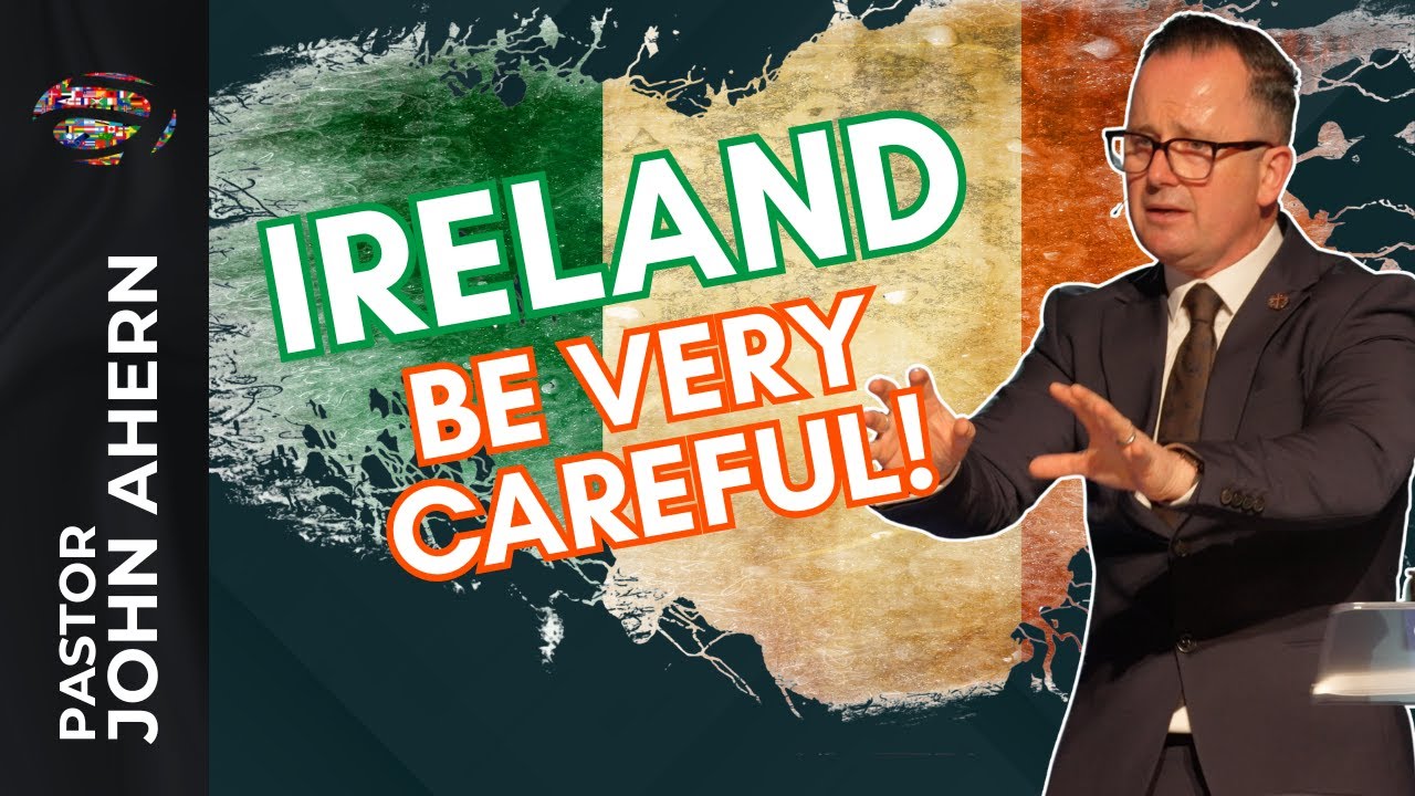 Pastor John Speaks Out: ‘Ireland Is Headed the Wrong Way!’
