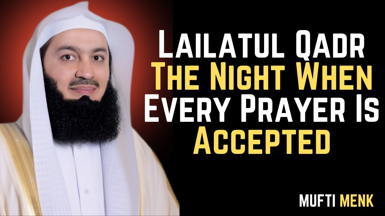 “Lailatul Qadr – The Night When Every Prayer Is Accepted #muftimenk #ramadan2026 #islamicreminder