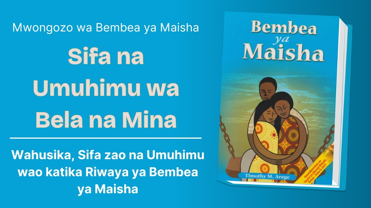 Bela na Mina  - Wahusika Katika Bembea Ya Maisha - (Kipindi cha Nane)