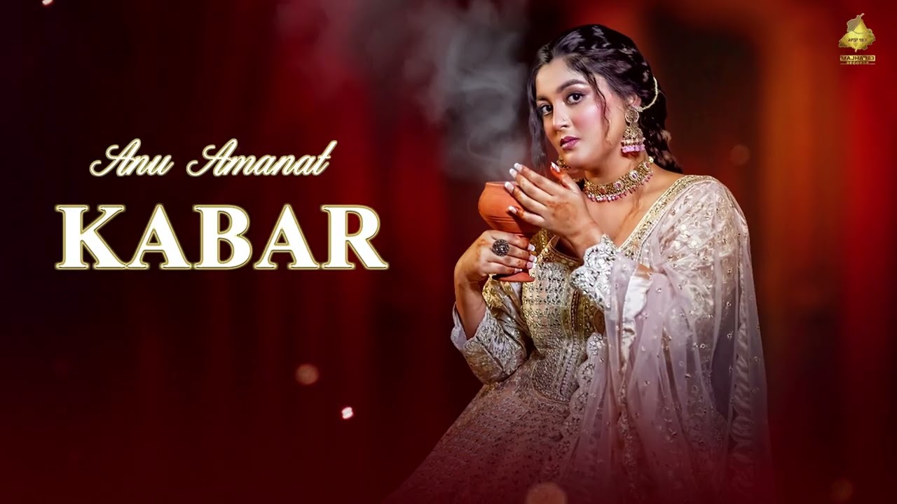 Kabar ( Official Song ) Anu Amanat | Zikar | Latest Hindi Song | Sad Song | Majha183 Records