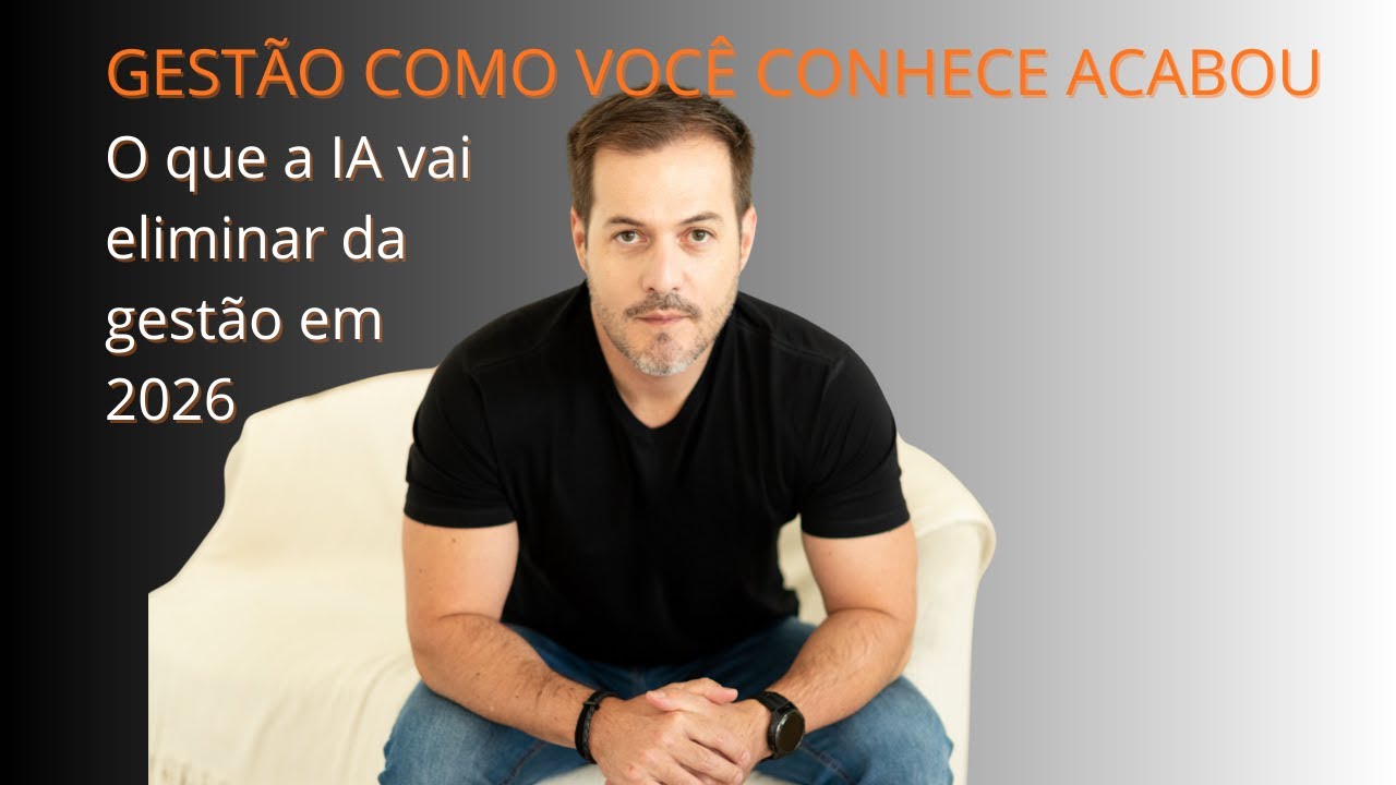 O que a IA vai eliminar da gestão até 2026 | Donos não estão vendo isso