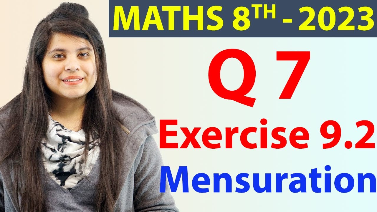Q 7 - Ex 9.2 - Mensuration - NCERT Maths Class 8th - Chapter 9, New Syllabus 2023 CBSE