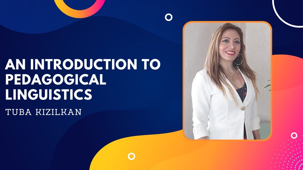 AN INTRODUCTION TO PEDAGOGICAL LINGUISTICS | Linguistics and Pedagogy Webinars