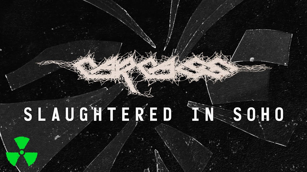 CARCASS - Slaughtered In Soho (OFFICIAL VISUALIZER VIDEO)