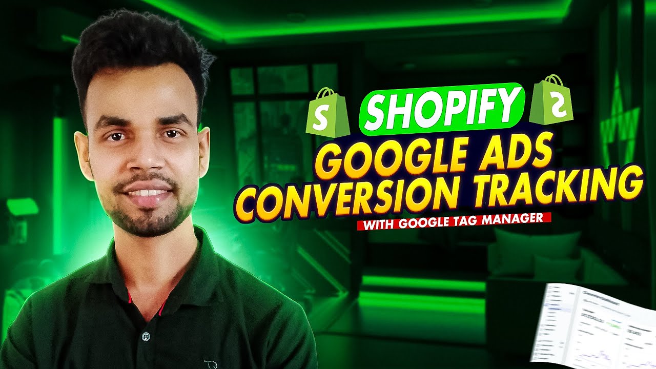 Shopify Google Ads Conversion Tracking with Google Tag Manager 2024