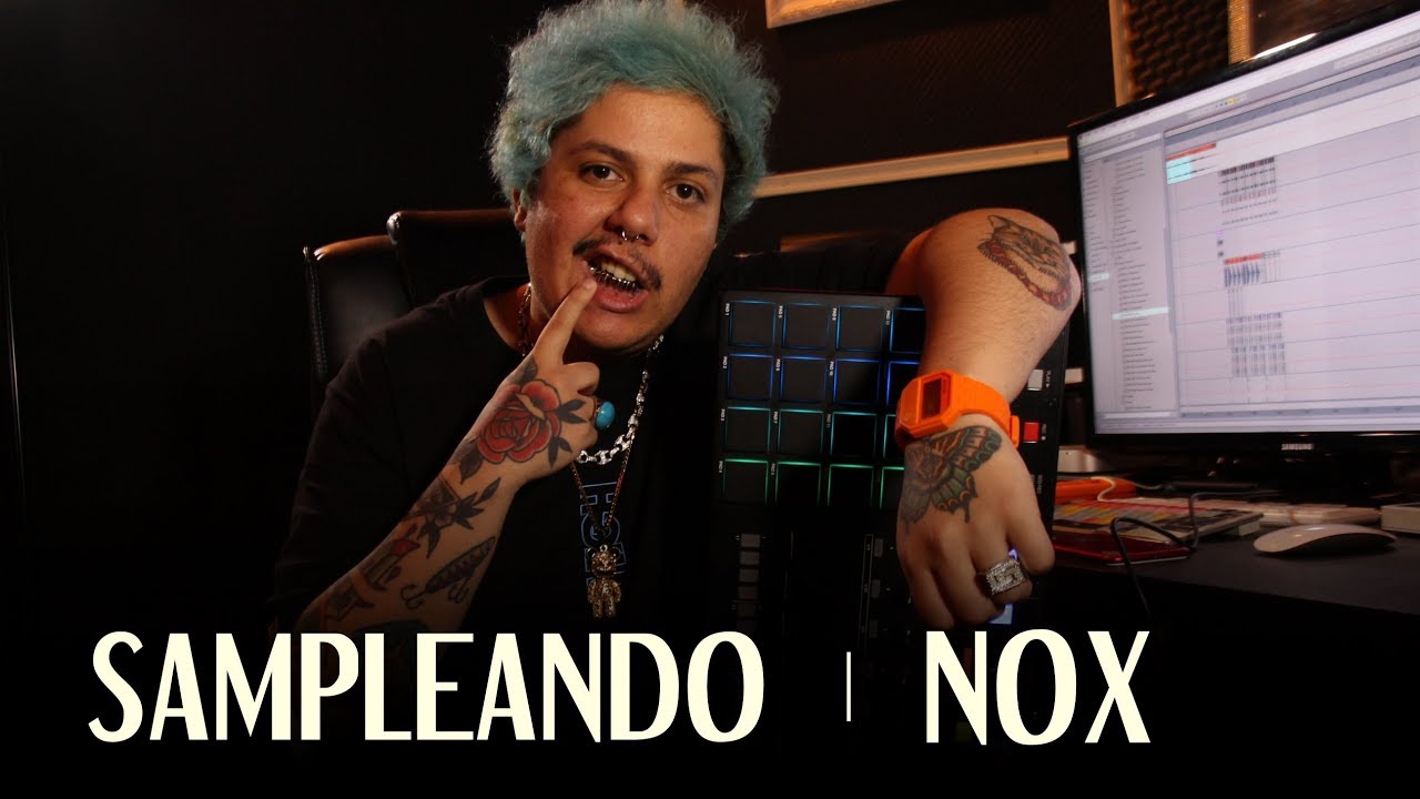 SAMPLEANDO | NOX