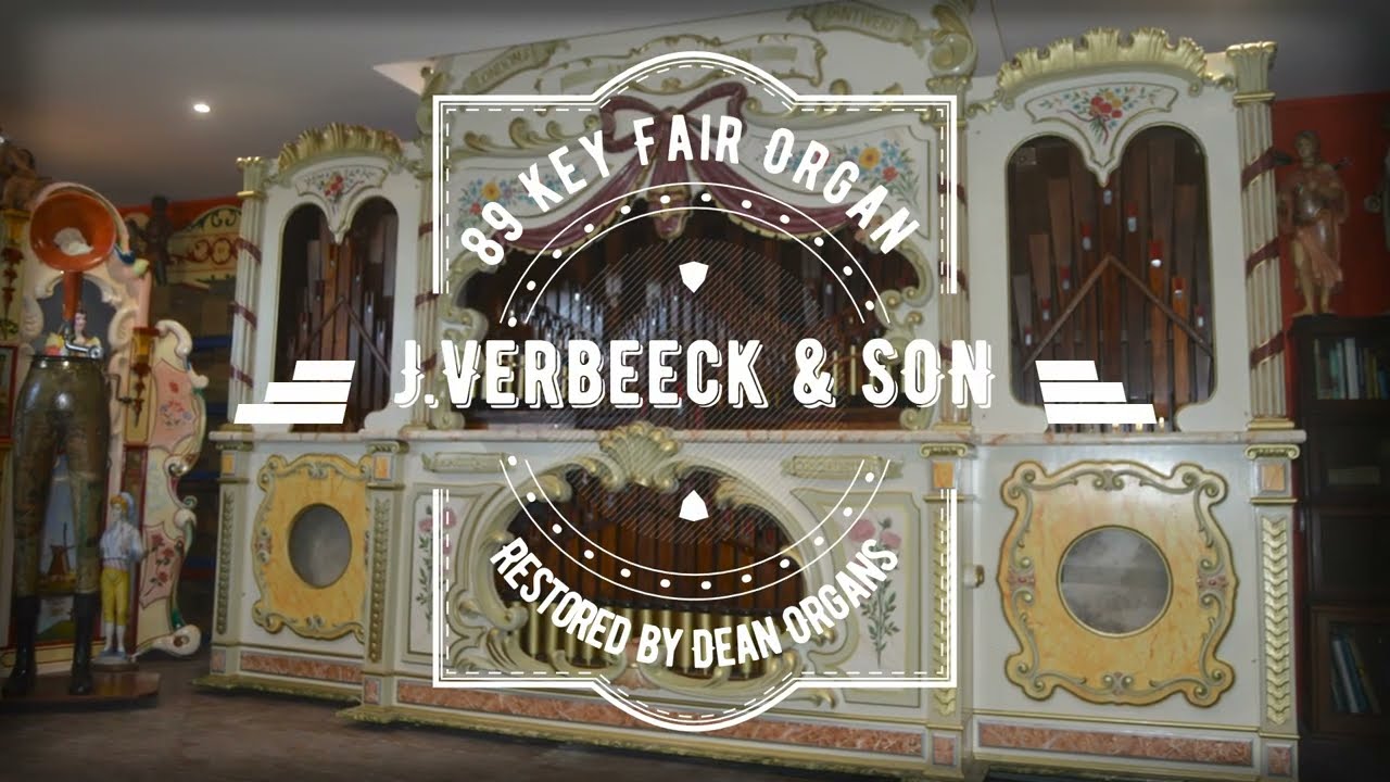 89 Key J. Verbeeck & Son Islington Fairground Organ Restored by Dean Organs