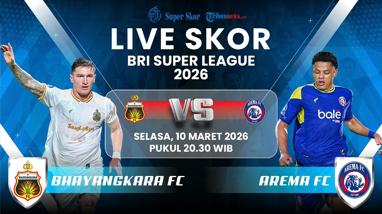 🔴 BHAYANGKARA FC VS AREMA FC SUPER BIG MATCH BRI SUPER LEAGUE 2025/2026 | LIVE SCORE