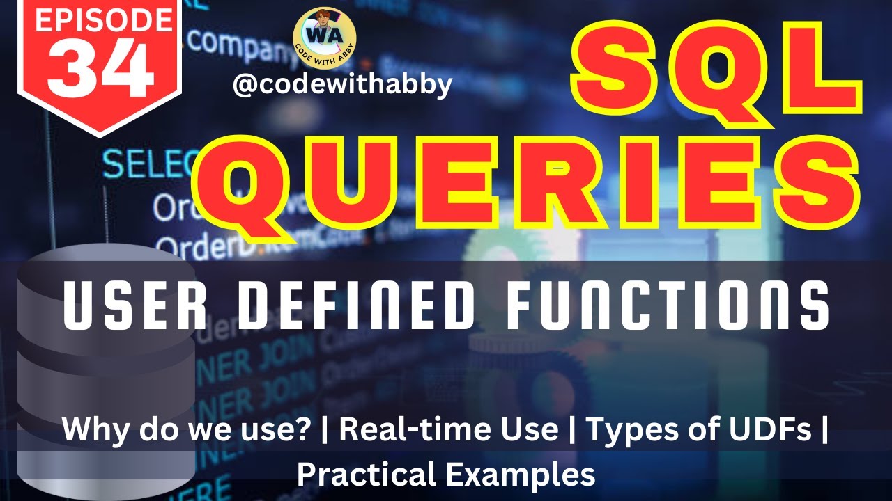 User-Defined Functions in SQL Server | What, Why, When  with Real Examples | @codewithabby | 2025