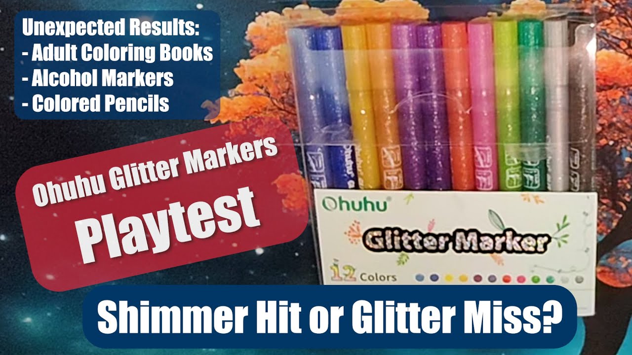 Ohuhu Glitter Markers Results in Adult Coloring Pages