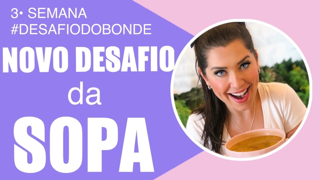 DESAFIO DA SOPA (Receita) - DICAS DA DEDESSA