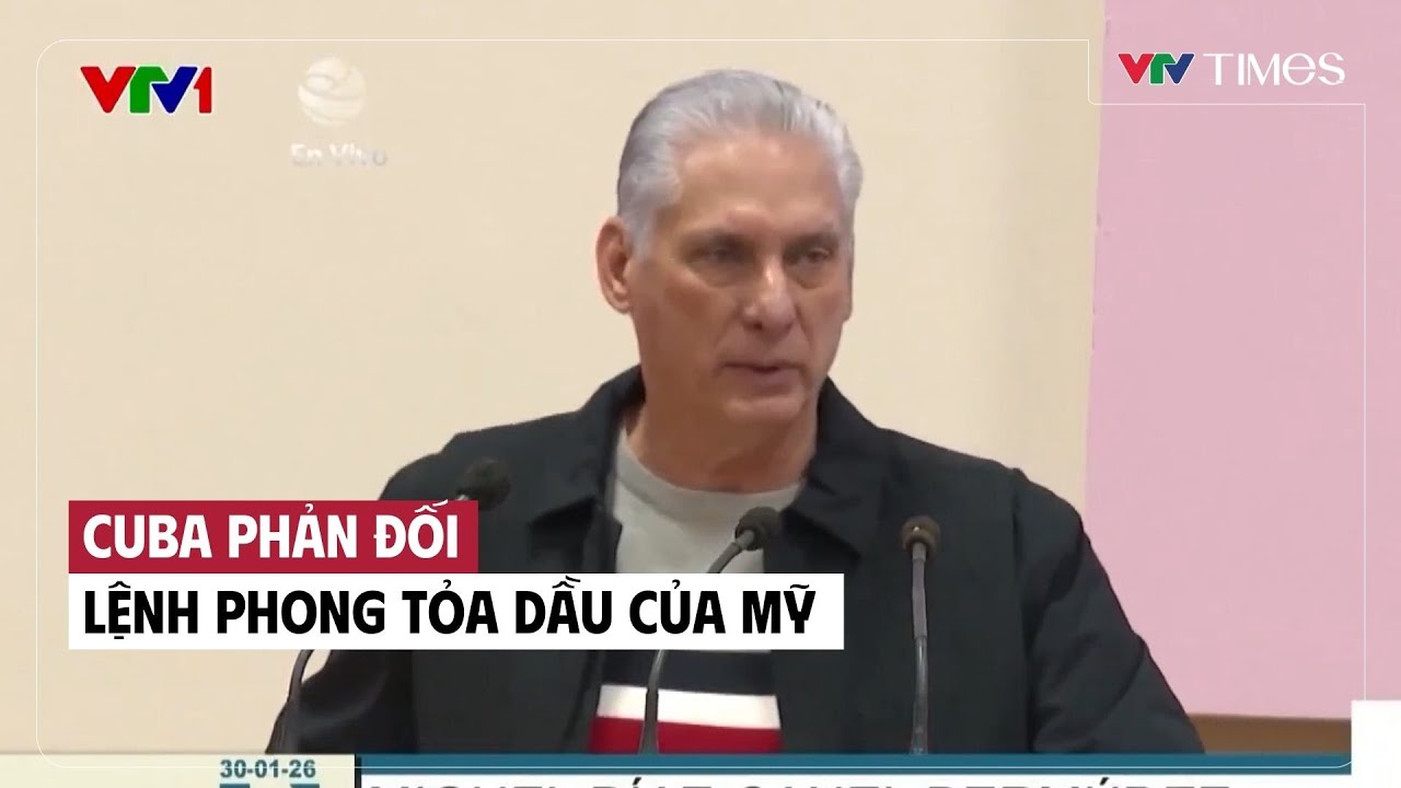 Cuba phản đối lệnh phong tỏa dầu của Mỹ | Cụm tin | VTV Times