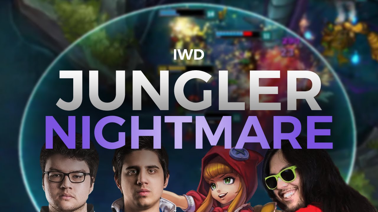 Jungler Nightmare feat. Dyrus Imaqtpie & Annie Bot