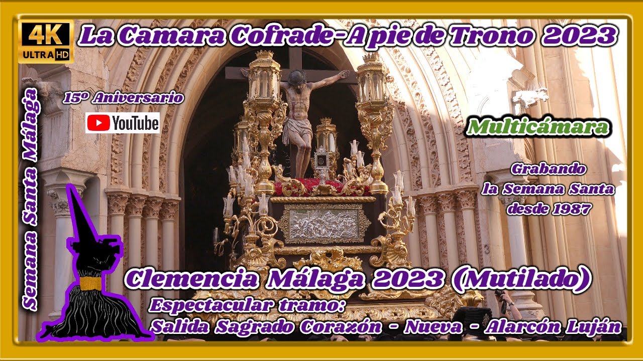 CLEMENCIA MÁLAGA 2023 (MUTILADO). SALIDA SAGRADO CORAZÓN. NUEVA - ALARCÓN LUJÁN. MULTICÁMARA 4K