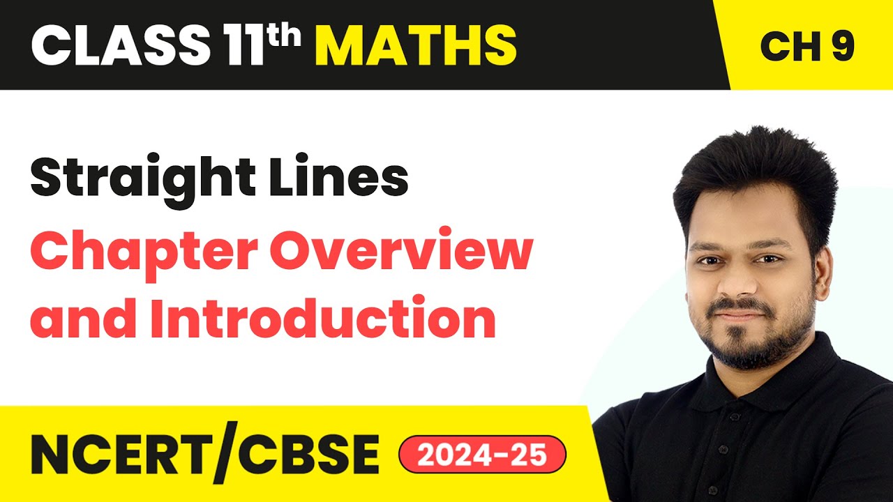 Straight Lines - Chapter Overview and Introduction | Class 11 Maths Chapter 9 | CBSE 2025-26