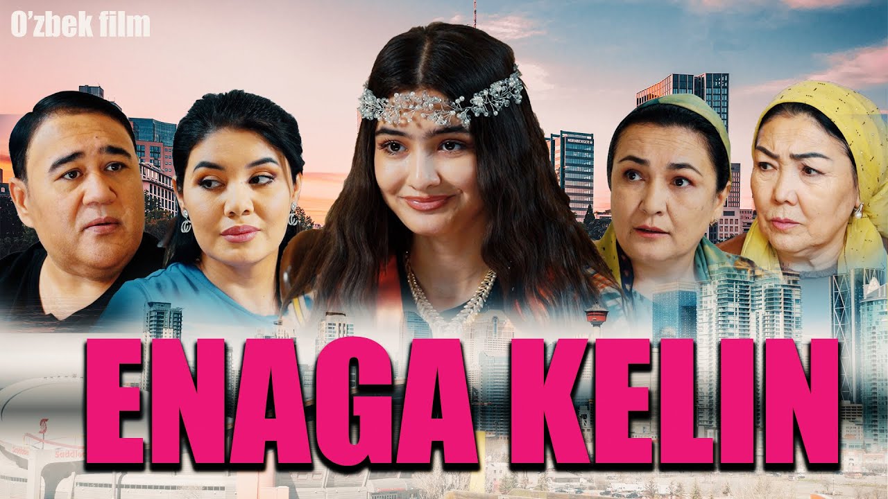Enaga kelin (o'zbek kino) Энага келин (ўзбек кино) 2025