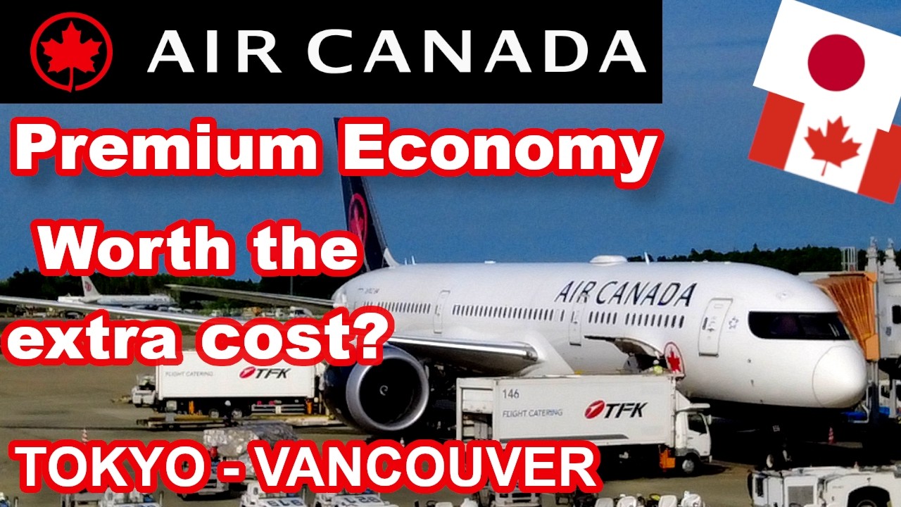 AIR CANADA INTERNATIONAL PREMIUM ECONOMY | Tokyo - Vancouver | B787-9