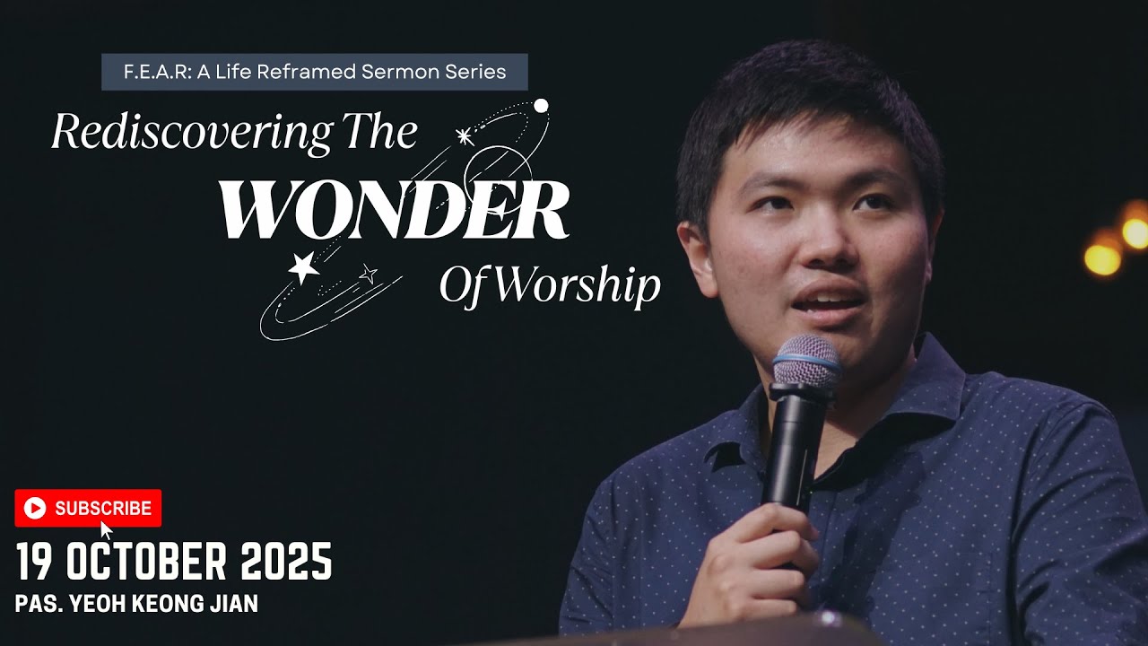 Sunday Celebration Service | Rediscovering the Wonder of Worship | 19 October  2025