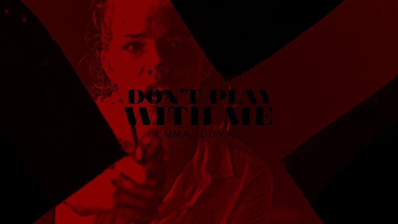 Emma Duval | Don't Play With Me [+800 subs]
