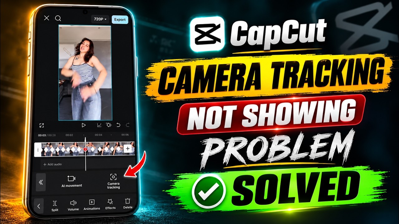 How to Fix CapCut Camera Tracking Option Not Showing | CapCut Camera Tracking Problem