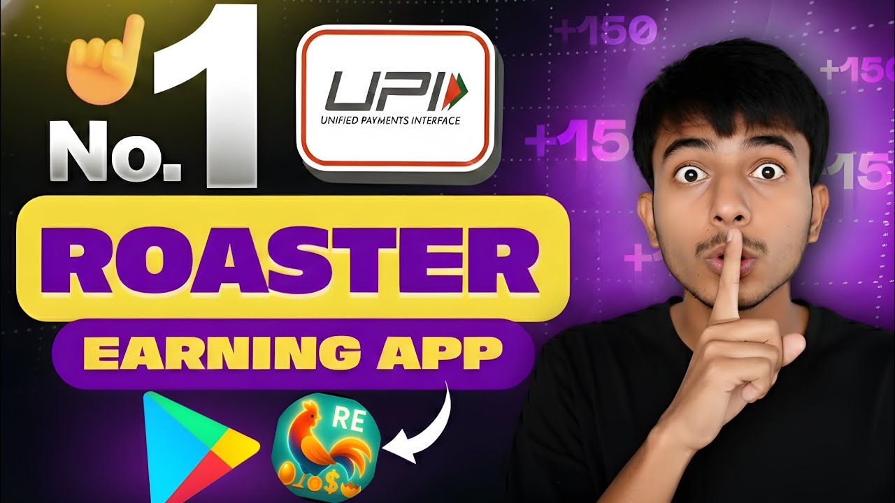 Roaster Earn App Withdrawal Proof 🤑💯 Roaster Earn App Real Or Fake 🔥🤯 New Upi Money Earning 2026