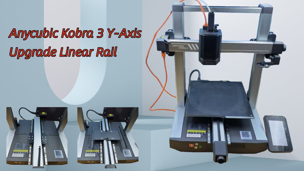 Anycubic Kobra 3 Y Axis Upgrade Linear Rail Installation Guide
