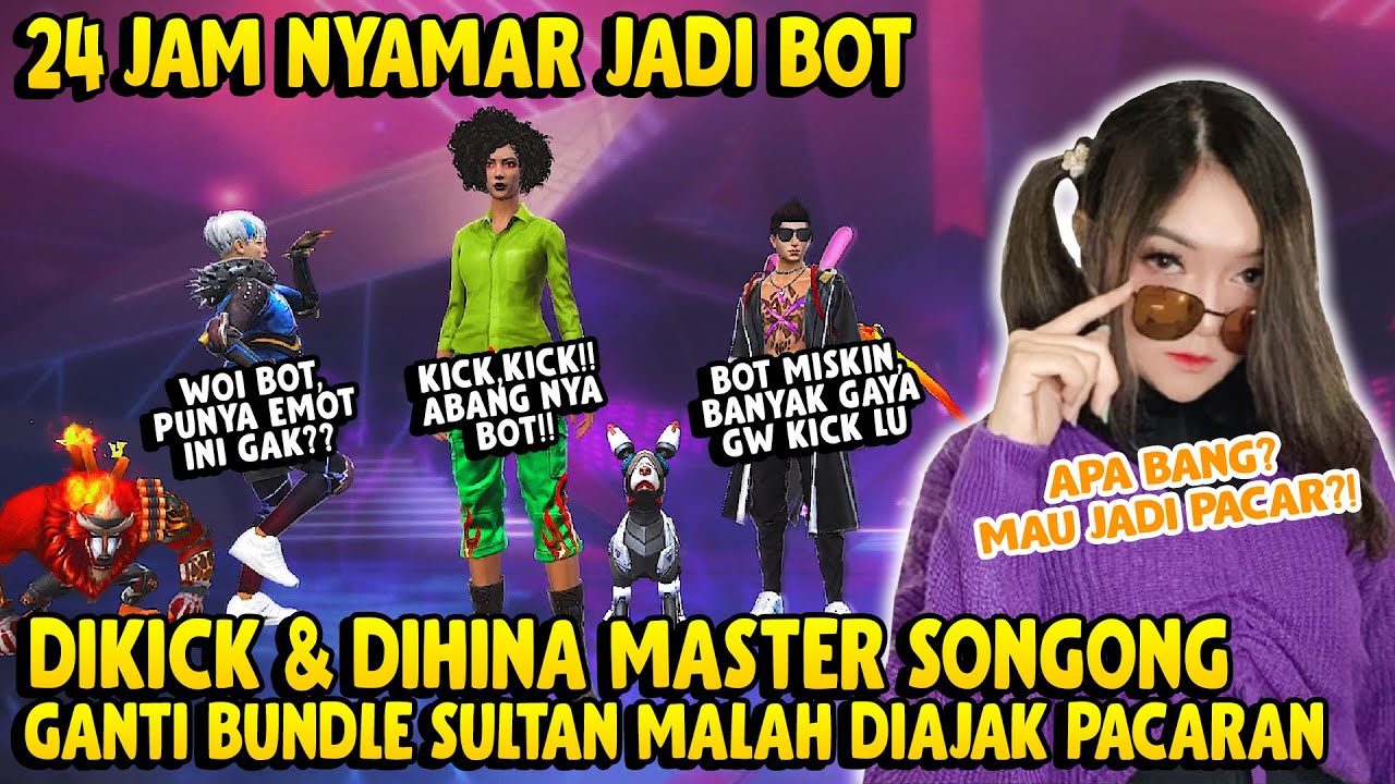 24 JAM NYAMAR JADI BOT MISKIN DIKICK & DIHINA PLAYER SONGONG GANTI BUNDLE SULTAN AUTO DIAJAK PACARAN