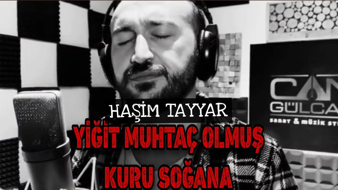 Yiğit Muhtaç Olmuş Kuru Soğana - Haşim Tayyar 