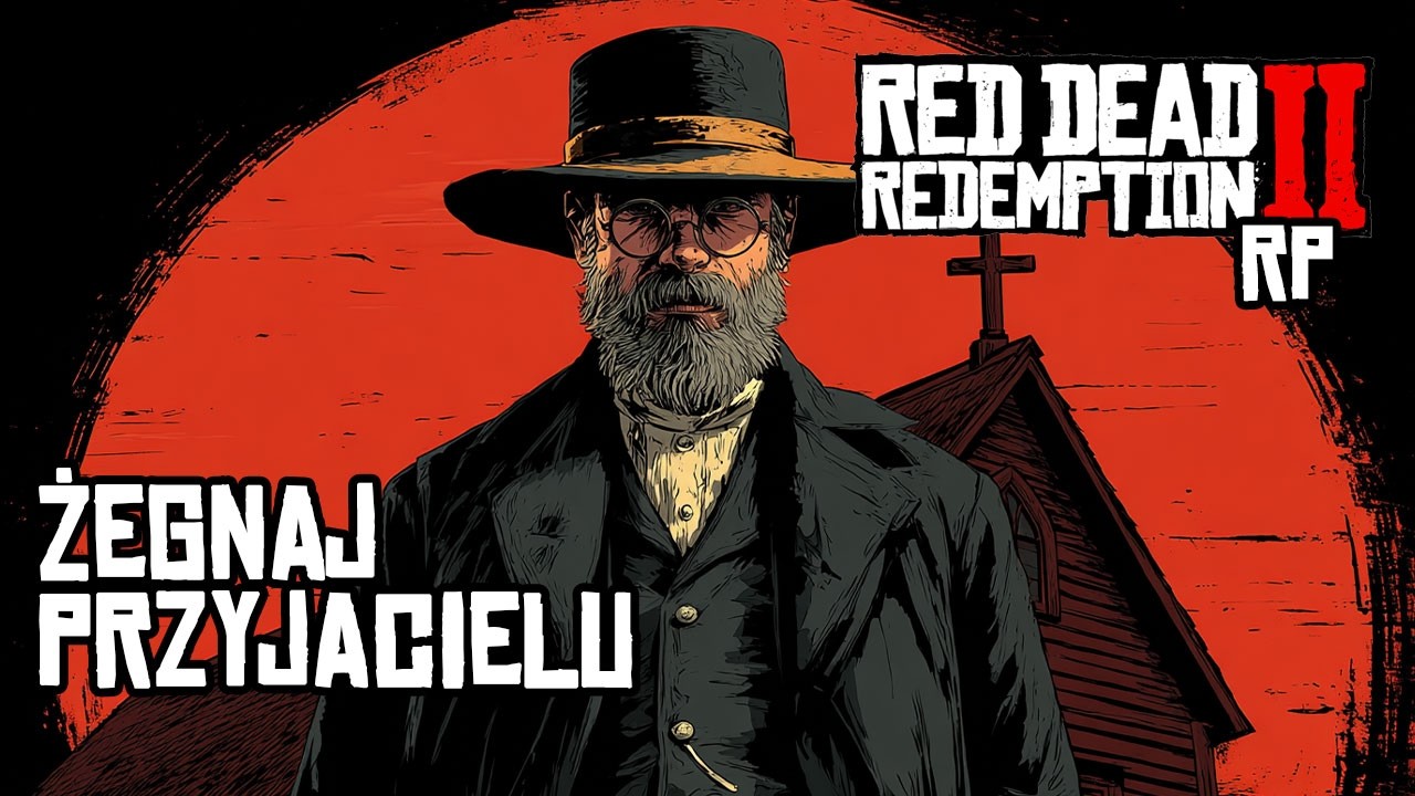RDR RP - Żegnaj przyjacielu 🔴 [ON AIR]