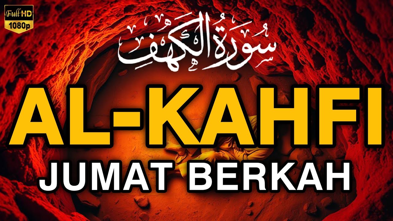 SURAH AL-KAHFI JUMAT BERKAH | Murottal Al-Quran yang sangat Merdu By Alaa Aqel