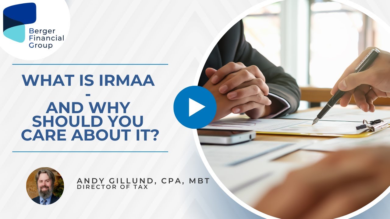 What is IRMAA - and Why Should You Care About It? | Berger Financial Group