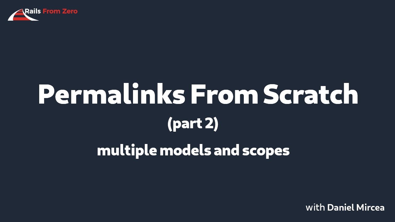 Permalinks from scratch in Ruby on Rails (Part 2)