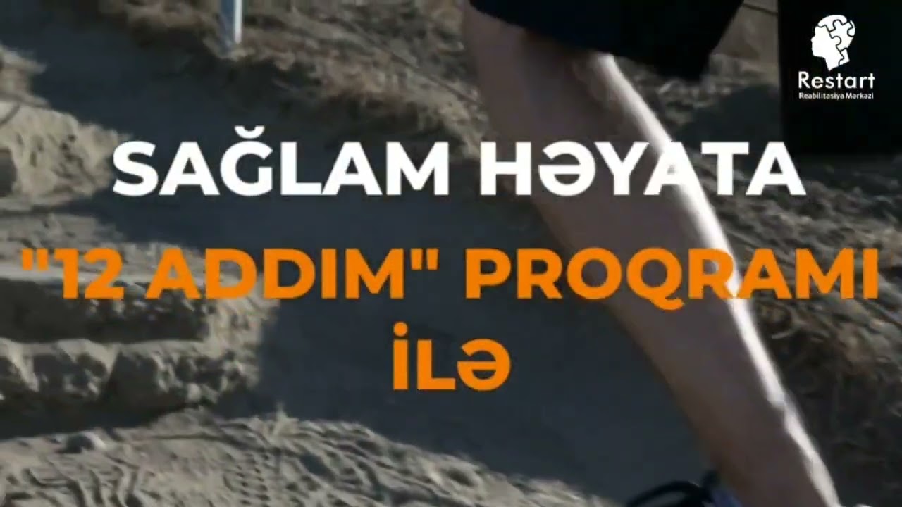 12 ADDIM Proqramı Restart Reabilitasiya Mərkəzi