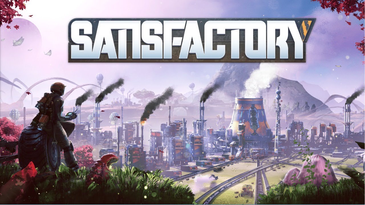 Satisfactory　#14