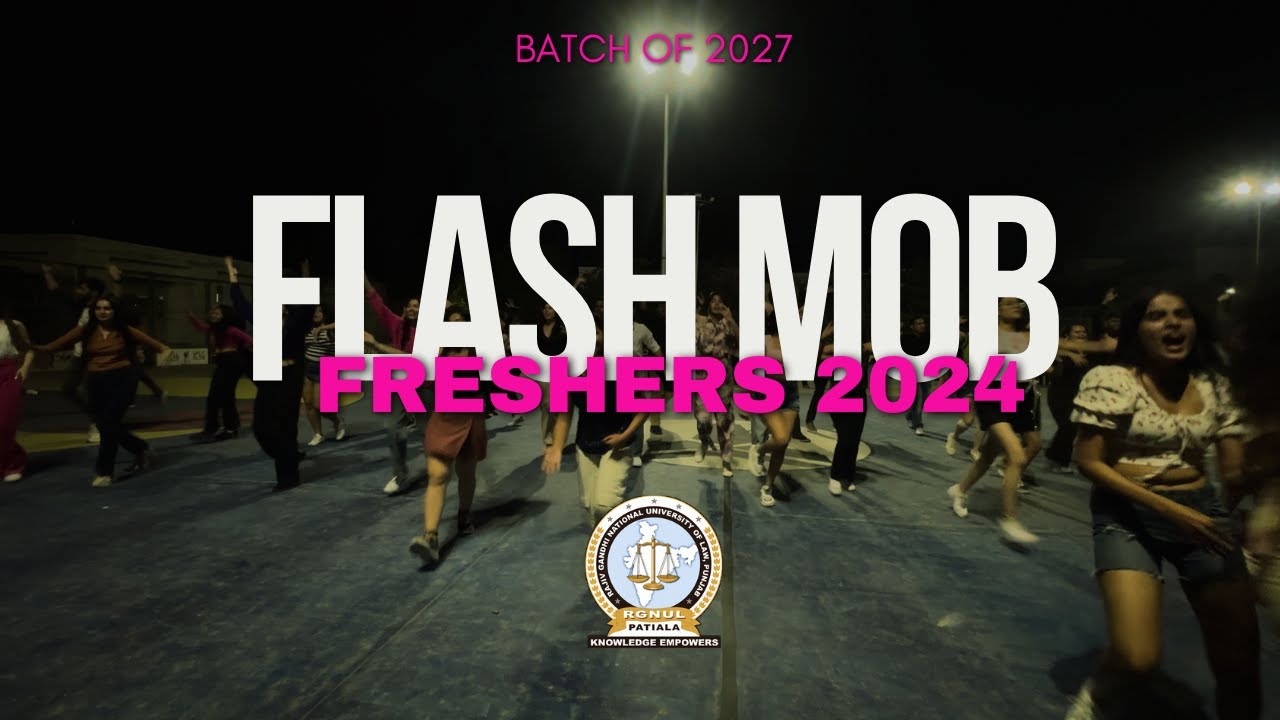 Freshers 2024 Flashmob | RGNUL Batch of 2027