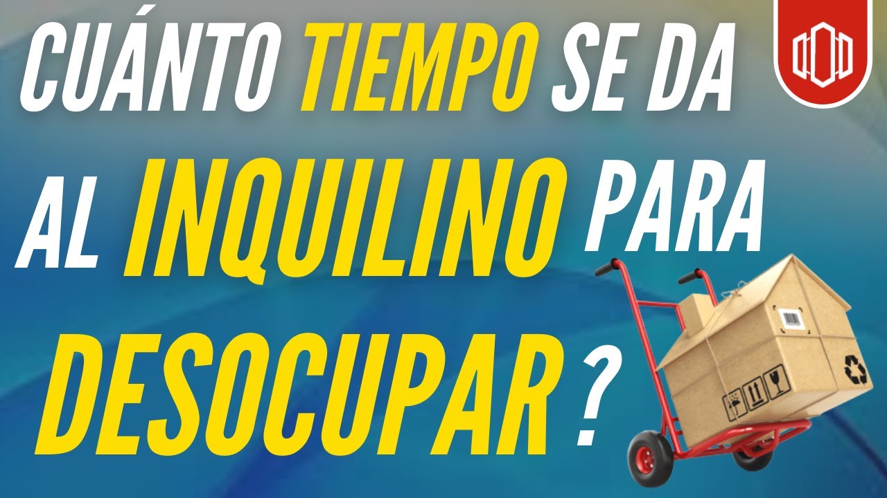 ¿Cuánto Tiempo Tiene un Inquilino para Desocupar? 🏠 Ley 820 y Pago de 3 Meses