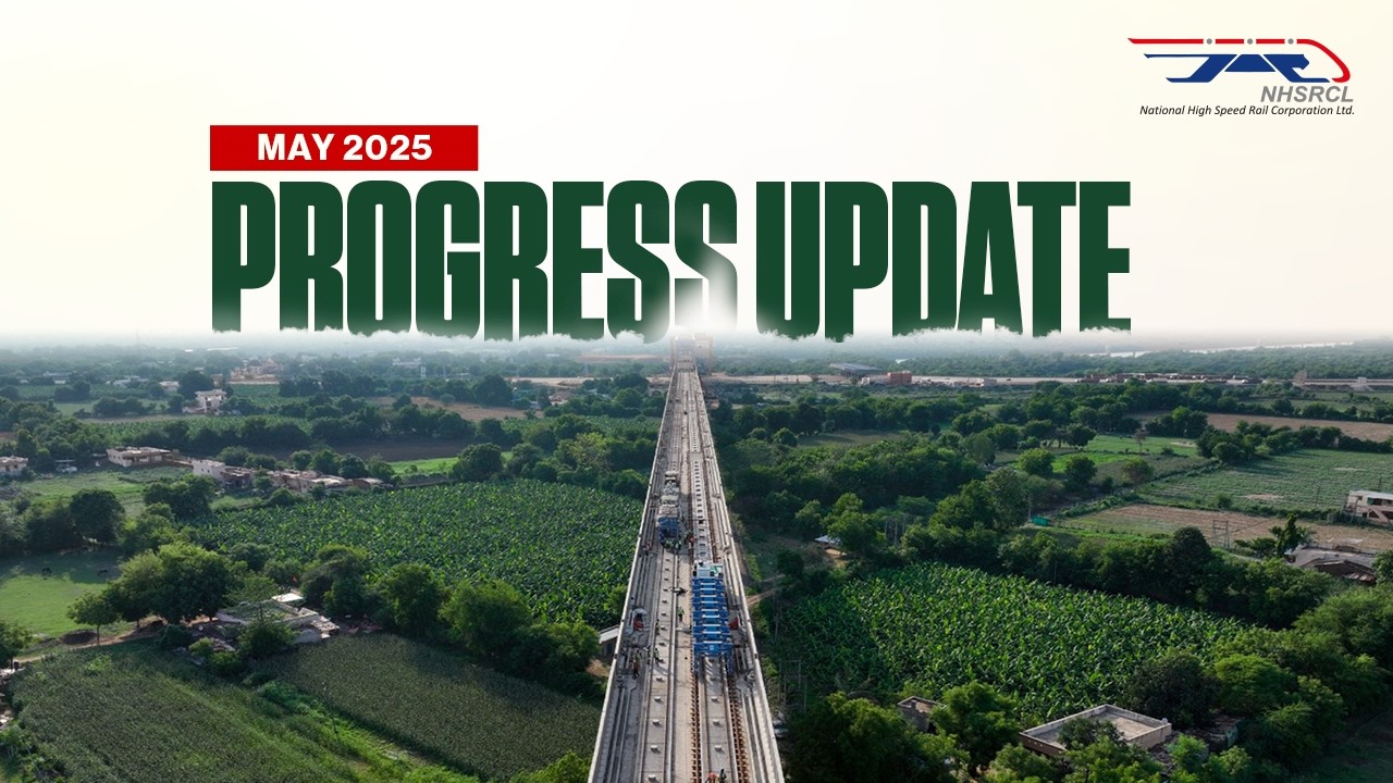 Progress Update | Bullet Train | MAHSR | May 2025