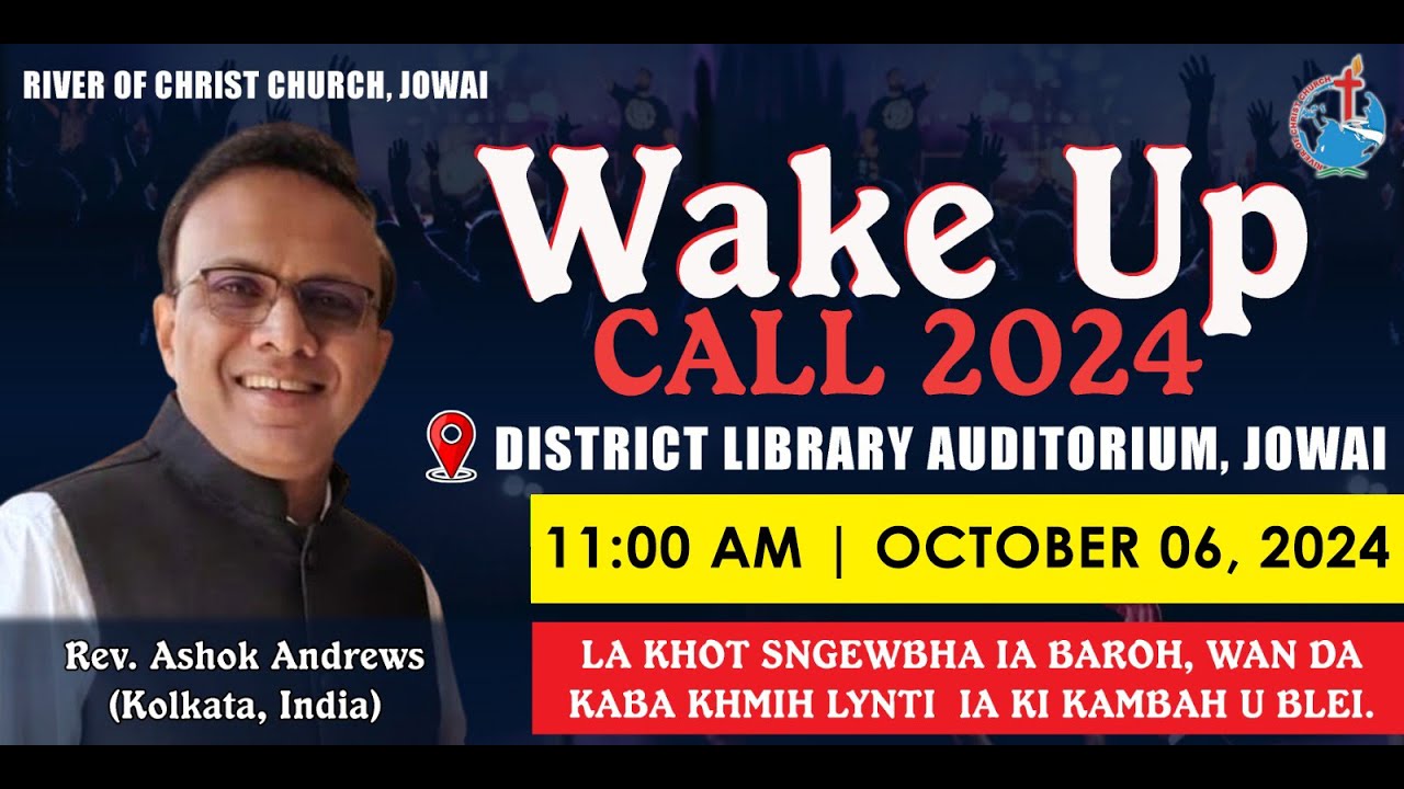 LIVE | WAKE UP CALL 2024 | 06-10-2024 | 11:00AM | River Of Christ Church | Jowai