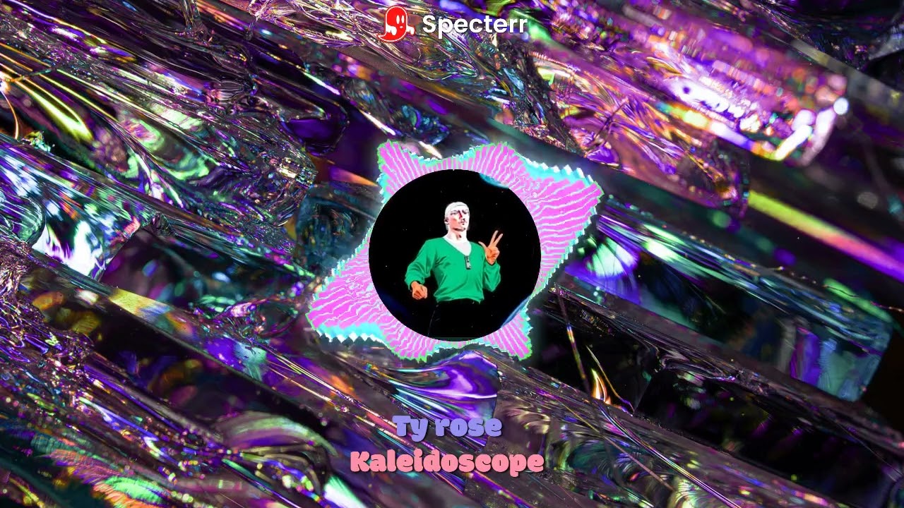 Ty rose, Kaleidoscope (Official Visualizer)