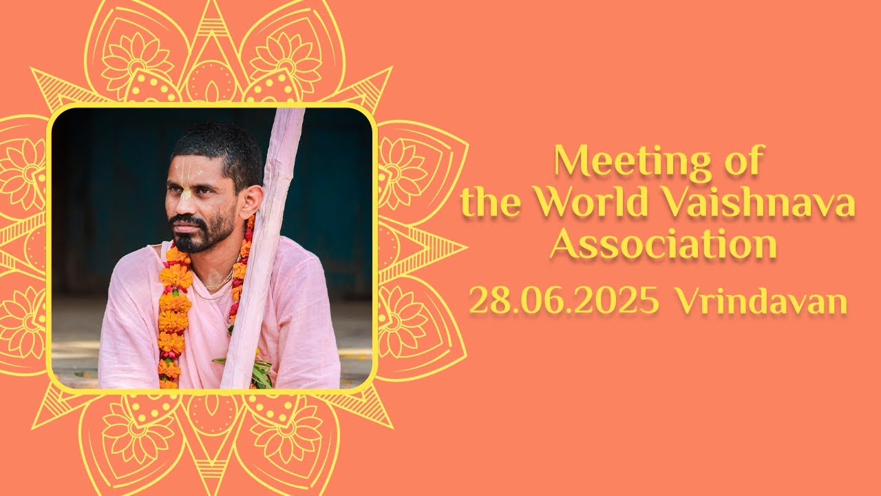 Meeting of the World Vaishnava Association, 28.06.25