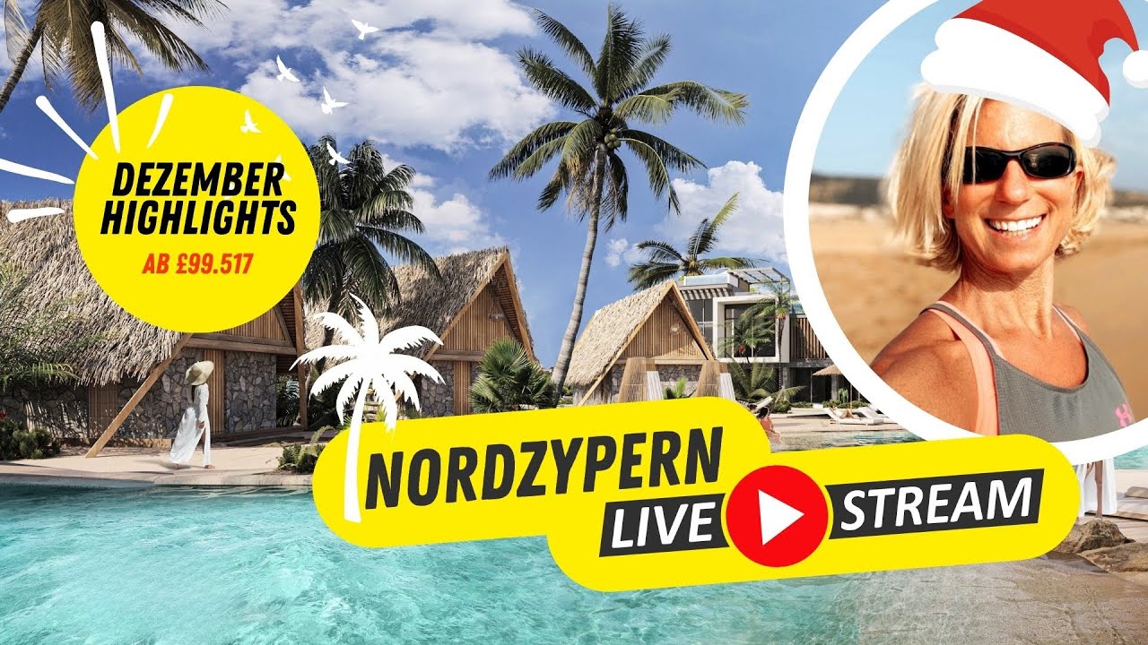 ⦿ IMMOBILIEN NORDZYPERN LIVESTREAM – Dezember-Highlights ab £99.517 (1.12.25)