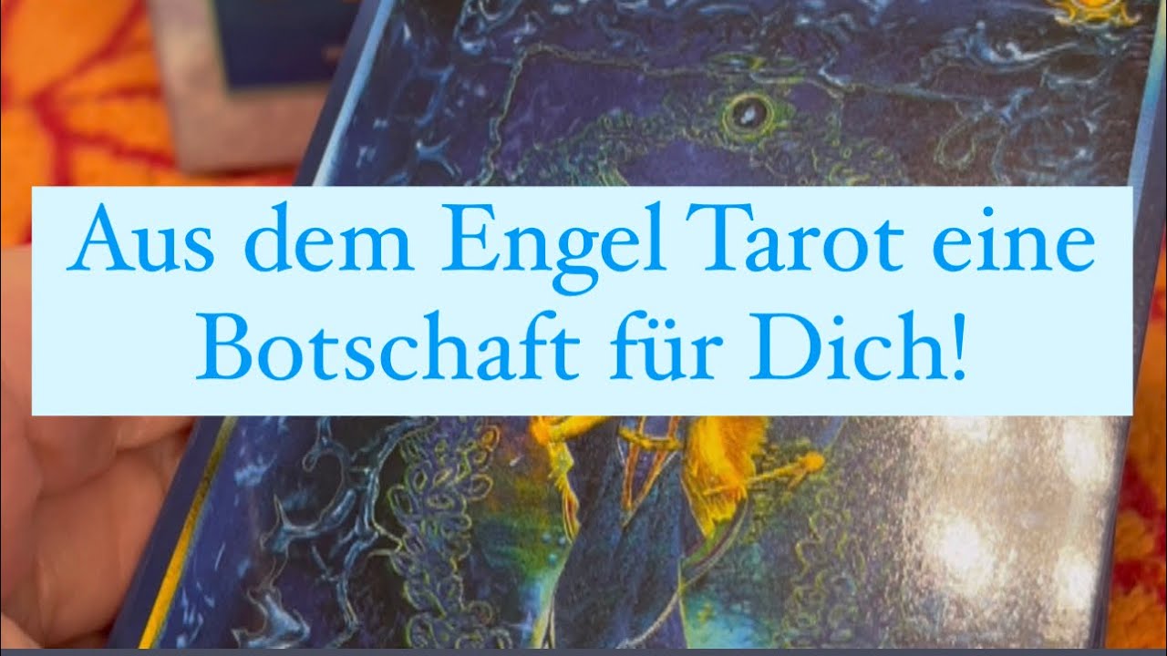 Botschaft aus dem Engel Tarot f&uuml;r dich