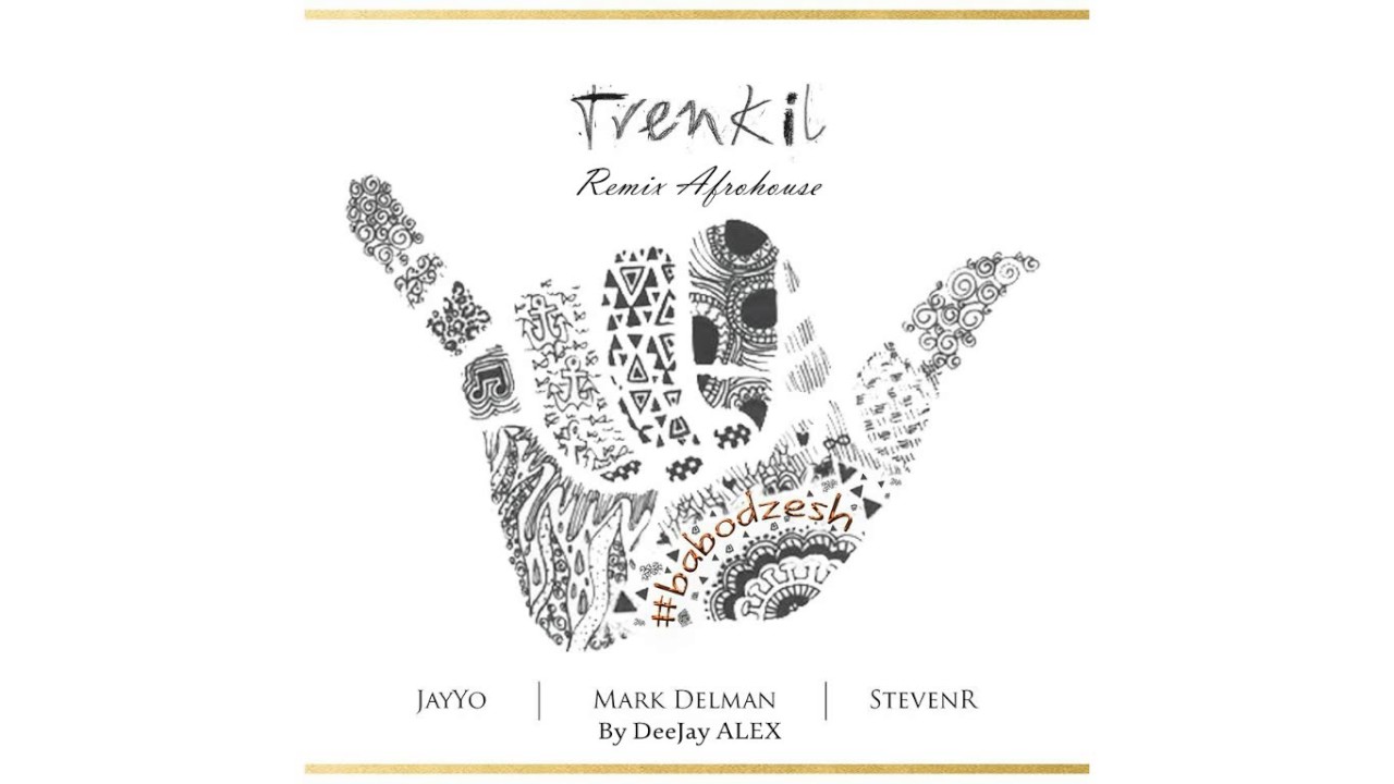 Mark Delman   Trenkil Remix ft  JayYo StevenR by Alex