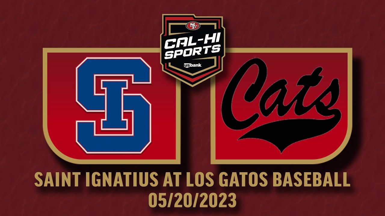 St. Ignatius at Los Gatos Baseball 5.20.23