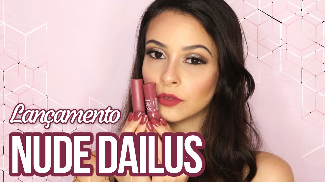 Lançamento Nude Dailus - A Maior Coleção Nude Do Brasil!